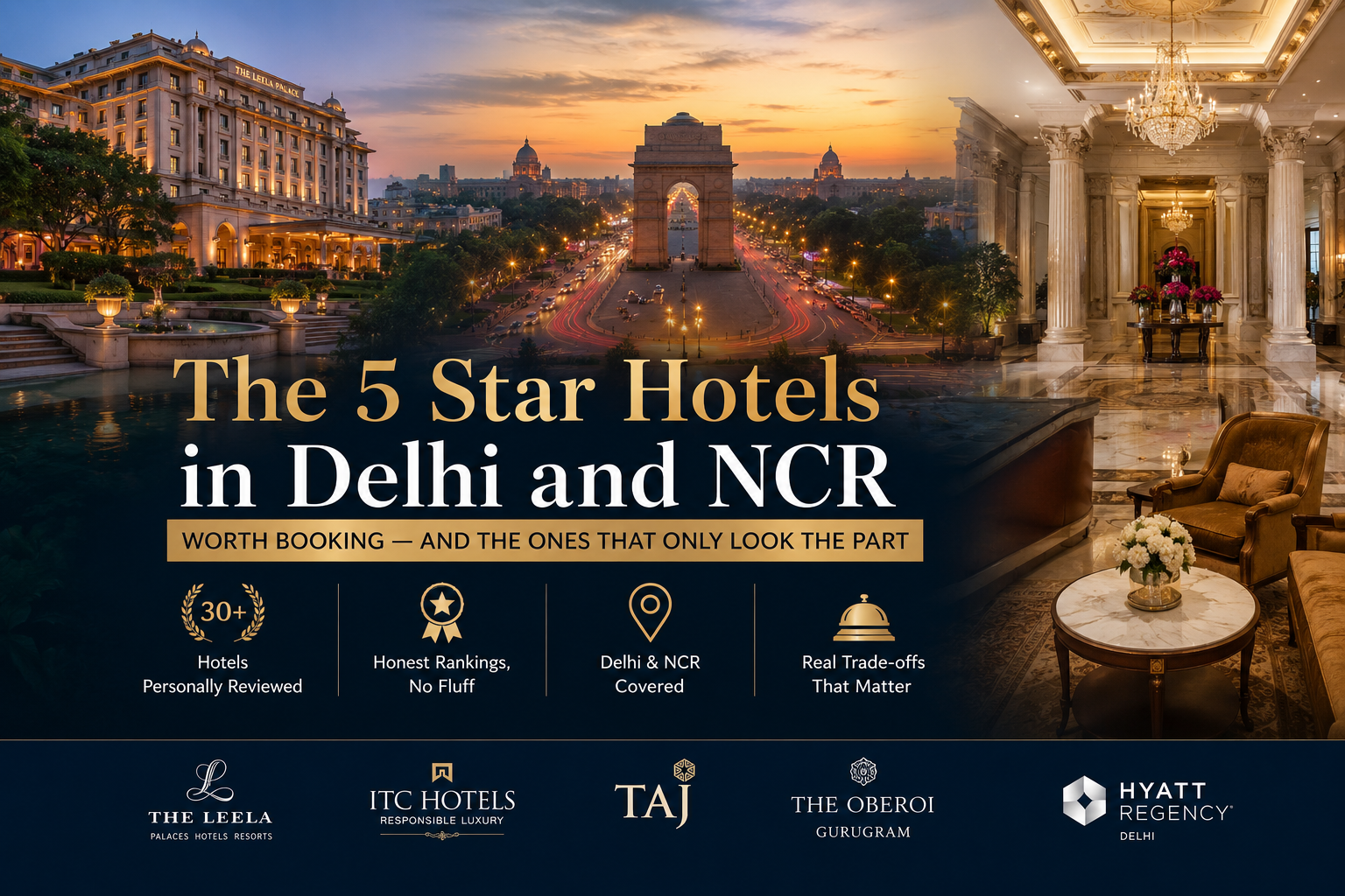 The 5 Star Hotels in Delhi and NCR Worth Booking and the Ones That Only Look the Part